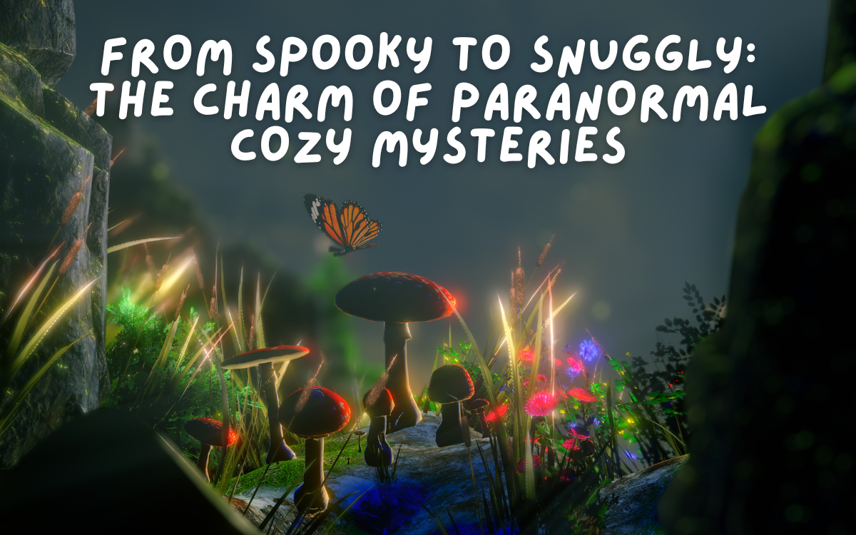 From Spooky to Snuggly: The Charm of Paranormal Cozy