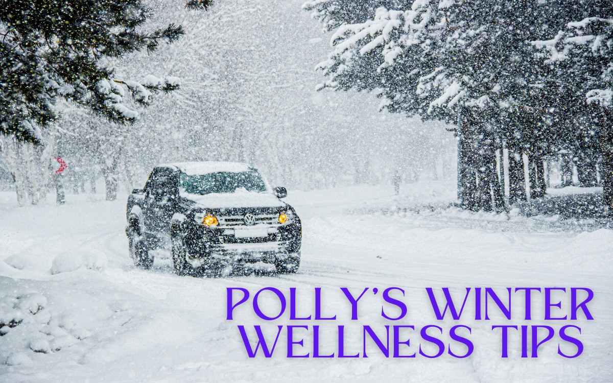 Polly’s Winter Wellness Tips